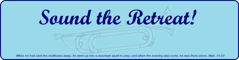 Sound the Retreat!